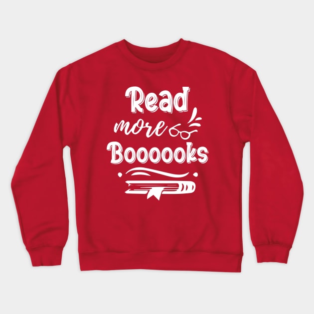 Read More Books Halloween Cute Ghost Boo Librarian Teacher, read more boooooks Crewneck Sweatshirt by printalpha-art